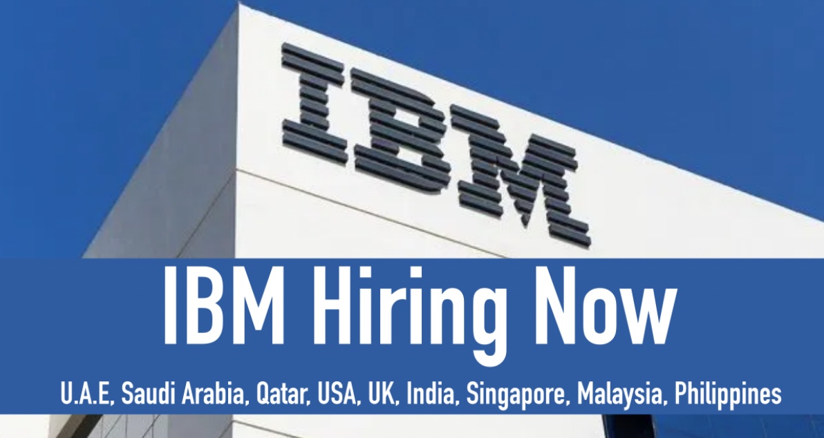 IBM Jobs, Dubai,India,Qatar,KSA,USA,Canada,UK